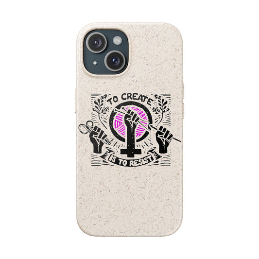 Eco-Friendly Phone Case, Biodegradable Phone Cover | To Create is To Resist